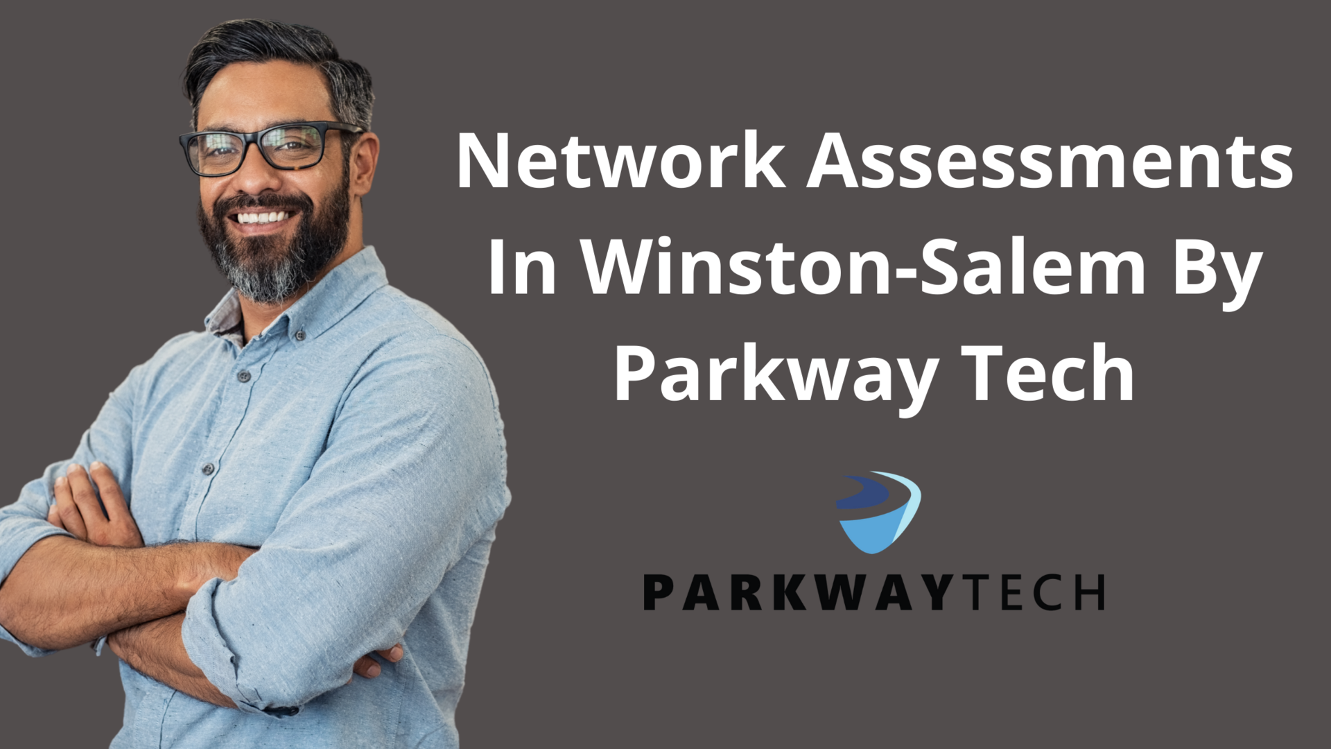 Network Assessments In Winston-Salem By Parkway Tech
