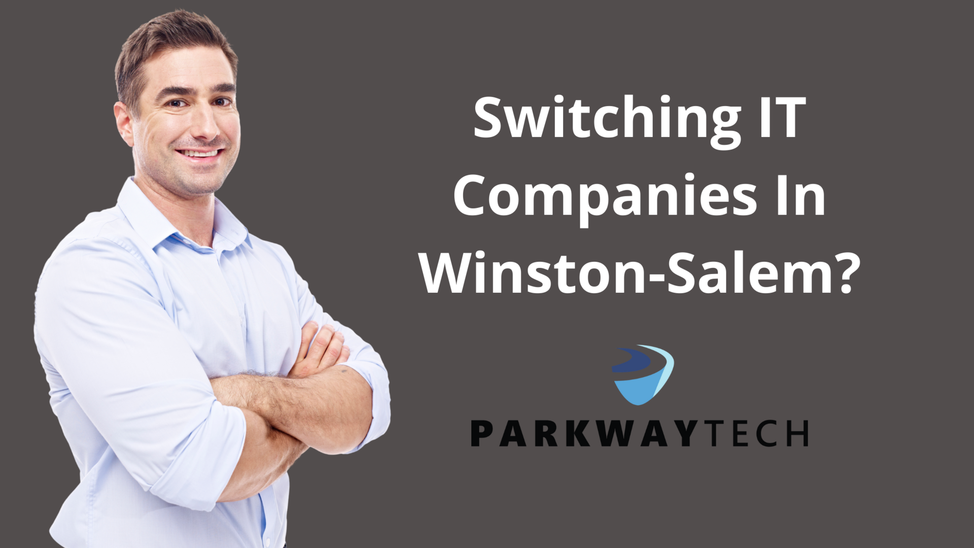 Switching IT Companies In Winston-Salem?